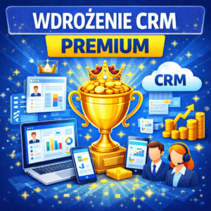 Wdrożenie CRM - PREMIUM